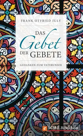 July |  Das Gebet der Gebete | eBook | Sack Fachmedien