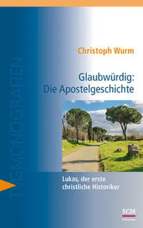 Wurm |  Glaubwürdig: Die Apostelgeschichte | Buch |  Sack Fachmedien