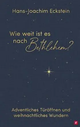 Eckstein |  Wie weit ist es nach Bethlehem? | eBook | Sack Fachmedien