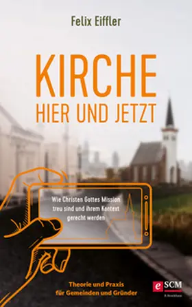 Eiffler |  Kirche hier und jetzt | eBook | Sack Fachmedien