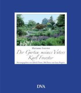 Foerster / Timm |  Der Garten meines Vaters Karl Foerster | Buch |  Sack Fachmedien