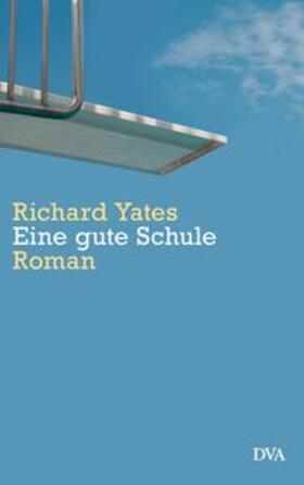 Yates |  Yates, R: Eine gute Schule | Buch |  Sack Fachmedien