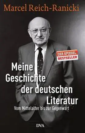 Reich-Ranicki / Anz |  Meine Geschichte der deutschen Literatur | Buch |  Sack Fachmedien