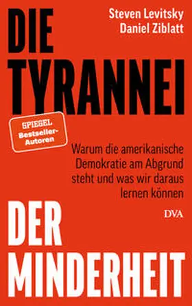 Levitsky / Ziblatt |  Die Tyrannei der Minderheit | Buch |  Sack Fachmedien