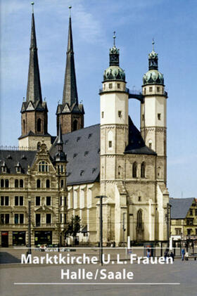 Rüger |  Die Marktkirche Unser Lieben Frauen in Halle/Saale | Buch |  Sack Fachmedien