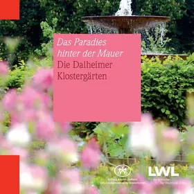 Preißler / Stiftung Kloster Dalheim. LWL-Landesmuseum für Klosterkultur |  Das Paradies hinter der Mauer | Buch |  Sack Fachmedien