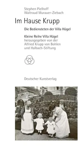 Pielhoff / Murauer-Ziebach |  Im Hause Krupp | Buch |  Sack Fachmedien