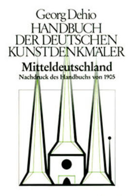 Dehio |  Mitteldeutschland. Handbuch der Deutschen Kunstdenkmäler 1 | Buch |  Sack Fachmedien