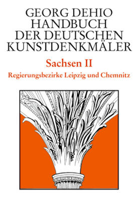 Dehio / Bechter / Fastenrath |  Sachsen 2. Regierungsbezirke Leipzig und Chemnitz. Handbuch der Deutschen Kunstdenkmäler | Buch |  Sack Fachmedien