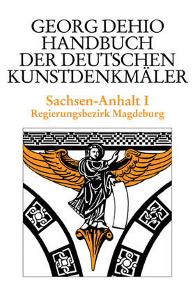 Dehio / Bednarz / Cremer |  Sachsen-Anhalt 1. Bezirk Magdeburg. Handbuch der Deutschen Kunstdenkmäler | Buch |  Sack Fachmedien