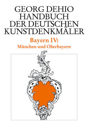 Dehio / Götz / Habel |  Dehio - Handbuch der deutschen Kunstdenkmäler / Bayern Band 4 | Buch |  Sack Fachmedien