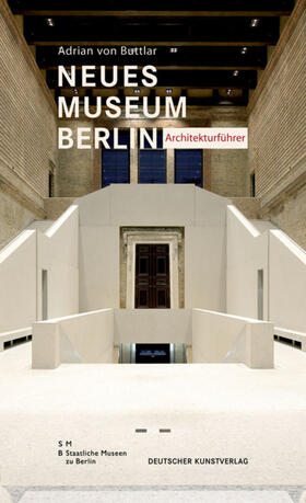 Buttlar |  Neues Museum Berlin. Architekturführer | Buch |  Sack Fachmedien