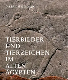 Wildung / Braun |  Tierbilder und Tierzeichen im Alten Ägypten | Buch |  Sack Fachmedien