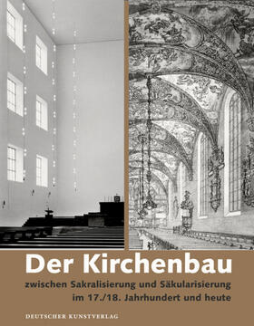 Seng / Brüne |  Der Kirchenbau zwischen Sakralisierung und Säkularisierung - im 17./18. Jahrhundert und heute | Buch |  Sack Fachmedien