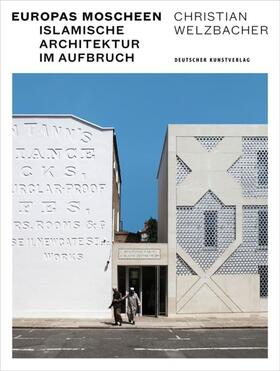 Welzbacher |  Europas Moscheen | Buch |  Sack Fachmedien