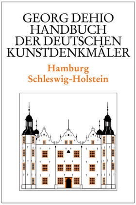 Dehio / Habich / Timm |  Dehio - Handbuch der deutschen Kunstdenkmäler / Hamburg, Schleswig-Holstein | eBook | Sack Fachmedien