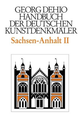 Dehio / Bednarz / Cremer |  Dehio - Handbuch der deutschen Kunstdenkmäler / Sachsen-Anhalt Bd. 2 | eBook | Sack Fachmedien