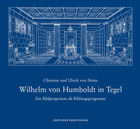 von Heinz |  Wilhelm von Humboldt in Tegel | Buch |  Sack Fachmedien