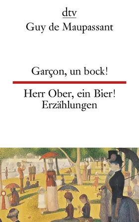 Maupassant |  Garçon, un bock! Herr Ober, ein Bier! | Buch |  Sack Fachmedien