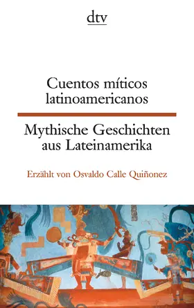 Quiñonez |  Cuentos míticos latinoamericanos Mythische Geschichten aus Lateinamerika | Buch |  Sack Fachmedien