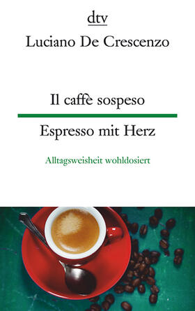 De Crescenzo |  Il caffè sospeso - Espresso mit Herz | Buch |  Sack Fachmedien