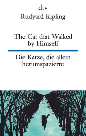 Kipling |  The Cat that Walked by Himself or Just So Stories Die Katze, die allein herumspazierte oder Genau-so-Geschichten | Buch |  Sack Fachmedien