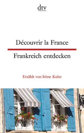 Kuhn |  Découvrir la France - Frankreich entdecken | Buch |  Sack Fachmedien