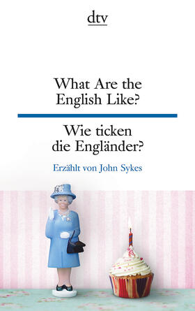 Sykes |  What Are the English Like? Wie ticken die Engländer? | Buch |  Sack Fachmedien