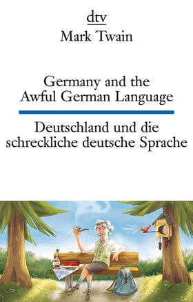 Twain |  Germany and the Awful German Language Deutschland und die schreckliche deutsche Sprache | Buch |  Sack Fachmedien