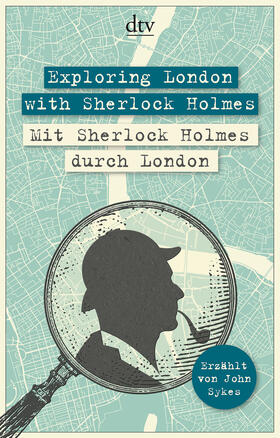 Sykes |  Exploring London with Sherlock Holmes, Mit Sherlock Holmes durch London | Buch |  Sack Fachmedien