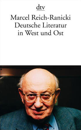 Reich-Ranicki |  Deutsche Literatur in West und Ost | Buch |  Sack Fachmedien