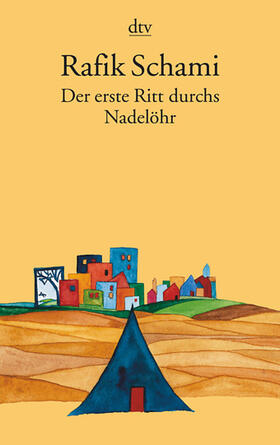 Schami |  Der erste Ritt durchs Nadelöhr | Buch |  Sack Fachmedien