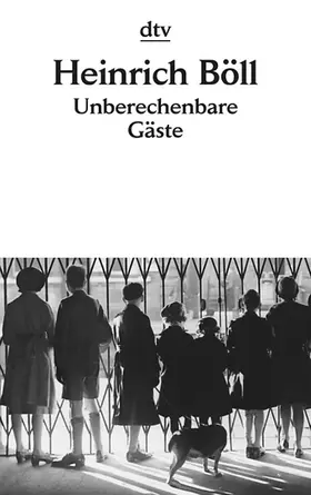 Böll | Unberechenbare Gäste | Buch | 978-3-423-11592-6 | sack.de