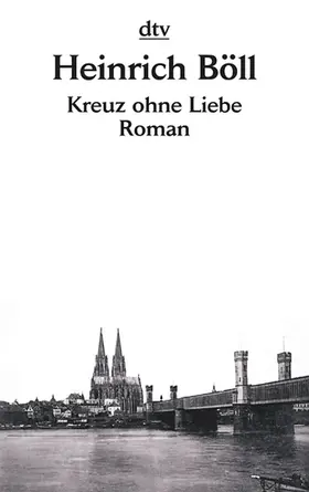 Böll |  Kreuz ohne Liebe | Buch |  Sack Fachmedien