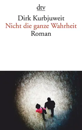 Kurbjuweit |  Nicht die ganze Wahrheit | Buch |  Sack Fachmedien