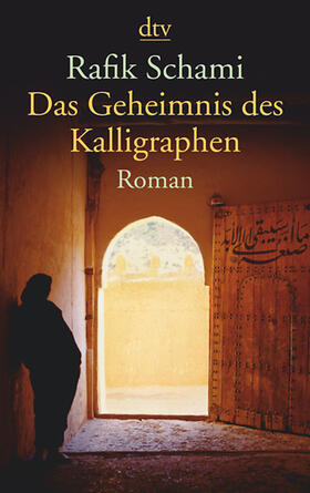 Schami |  Das Geheimnis des Kalligraphen | Buch |  Sack Fachmedien