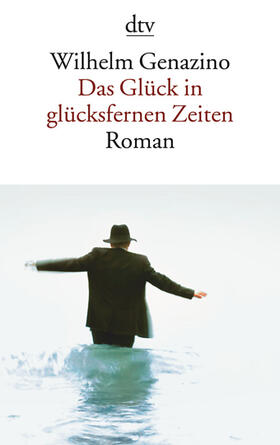 Genazino |  Das Glück in glücksfernen Zeiten | Buch |  Sack Fachmedien