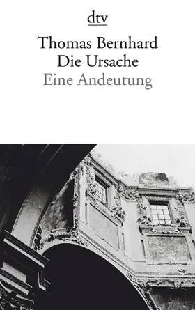 Bernhard |  Die Ursache | Buch |  Sack Fachmedien