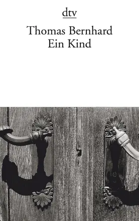 Bernhard | Ein Kind | Buch | 978-3-423-13963-2 | sack.de