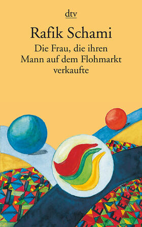 Schami |  Die Frau, die ihren Mann auf dem Flohmarkt verkaufte | Buch |  Sack Fachmedien