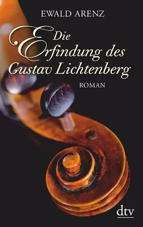 Arenz |  Die Erfindung des Gustav Lichtenberg | Buch |  Sack Fachmedien