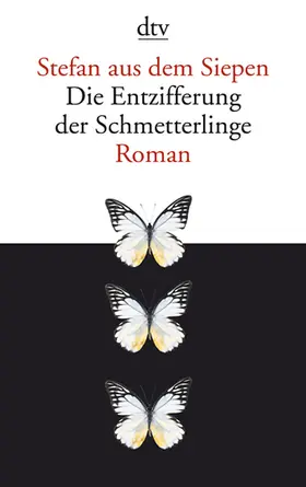 Siepen |  Die Entzifferung der Schmetterlinge | Buch |  Sack Fachmedien