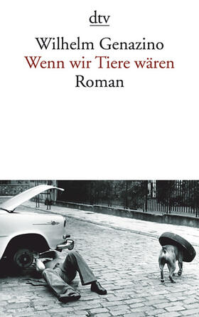 Genazino |  Wenn wir Tiere wären | Buch |  Sack Fachmedien