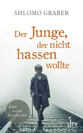 Graber |  Der Junge, der nicht hassen wollte | Buch |  Sack Fachmedien