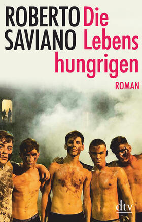 Saviano |  Die Lebenshungrigen | Buch |  Sack Fachmedien