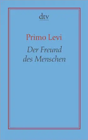 Levi |  Der Freund des Menschen | Buch |  Sack Fachmedien