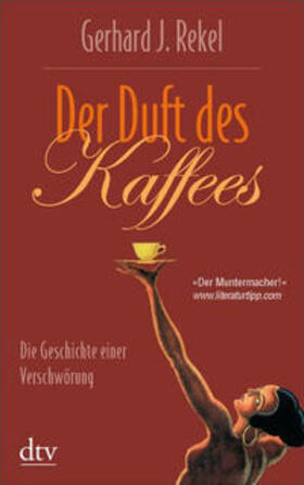 Rekel |  Der Duft des Kaffees | Buch |  Sack Fachmedien