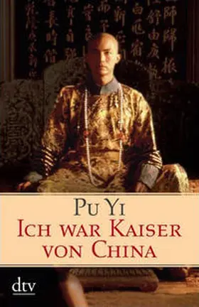 Yi |  Ich war Kaiser von China | Buch |  Sack Fachmedien