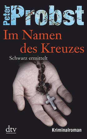 Probst |  Im Namen des Kreuzes | Buch |  Sack Fachmedien