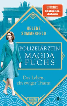 Sommerfeld |  Polizeiärztin Magda Fuchs - Das Leben, ein ewiger Traum | Buch |  Sack Fachmedien